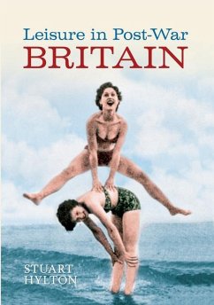 Leisure in Post-War Britain - Hylton, Stuart