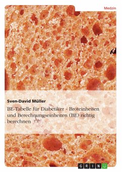 BE-Tabelle für Diabetiker - Broteinheiten und Berechnungseinheiten (BE) richtig berechnen - Müller, Sven-David