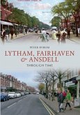 Lytham, Fairhaven & Ansdell Through Time