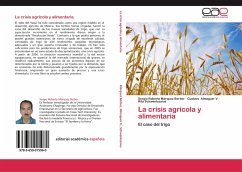 La crisis agrícola y alimentaria - Márquez Berber, Sergio Roberto;Almaguer V., Gustavo;Schwentessius, Rita