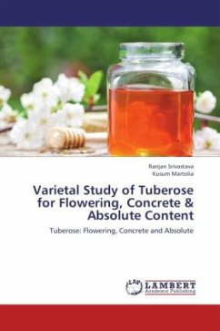 Varietal Study of Tuberose for Flowering, Concrete & Absolute Content - Srivastava, Ranjan;Martolia, Kusum