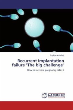 Recurrent implantation failure &quote;The big challenge&quote;