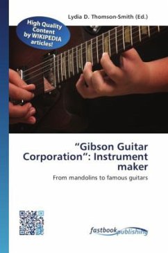 Gibson Guitar Corporation : Instrument maker