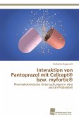 Interaktion von Pantoprazol mit Cellcept® bzw. myfortic®