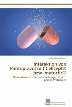 Interaktion von Pantoprazol mit Cellcept® bzw. myfortic® - Rupprecht, Korbinian
