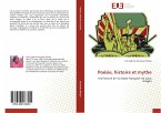 Poésie, histoire et mythe