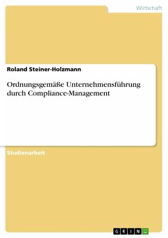 Ordnungsgemäße Unternehmensführung durch Compliance-Management