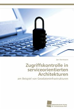 Zugriffskontrolle in serviceorientierten Architekturen - Herrmann, Jan