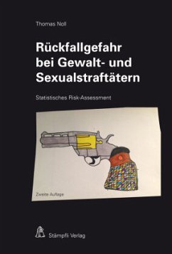 Rückfallgefahr bei Gewalt- und Sexualstraftätern - Noll, Thomas