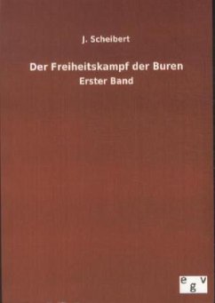Der Freiheitskampf der Buren - Scheibert, J.