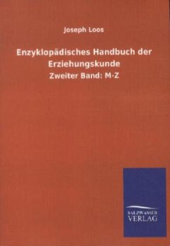 Enzyklopädisches Handbuch der Erziehungskunde - Loos, Joseph