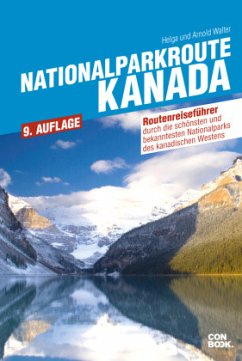 Nationalparkroute Kanada - Walter, Helga; Walter, Arnold