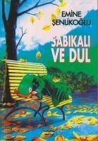 Sabikali ve Dul - Senlikoglu, Emine