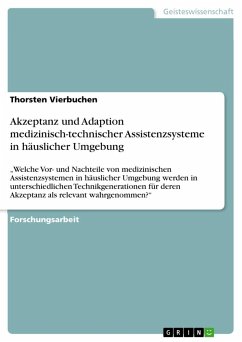 Akzeptanz und Adaption medizinisch-technischer Assistenzsysteme in häuslicher Umgebung - Vierbuchen, Thorsten