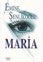 Maria - Senlikoglu, Emine