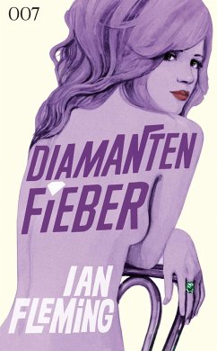 Diamantenfieber / James Bond Bd.4 - Fleming, Ian