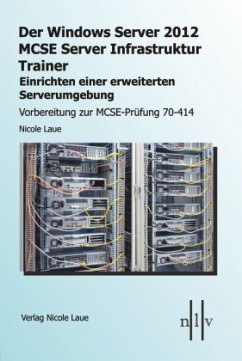 Cover Der Windows Server 2012 MCSE Server Infrastruktur Trainer, Einrichten einer erweiterten Serverumgebung, Vorbereitung zur MCSE-Prüfung 70-414