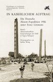 In kaiserlichem Auftrag - Die Deutsche Aksum Expedition 1906 unter Enno Littmann