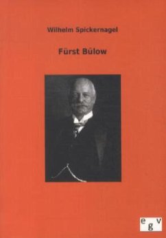 Fürst Bülow - Spickernagel, Wilhelm