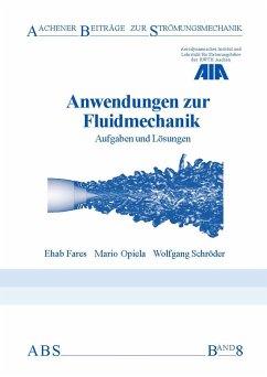 Anwendungen zur Fluidmechanik - Fares, Ehab;Opiela, Mario;Schröder, Wolfgang