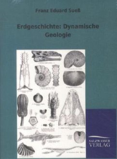 Erdgeschichte: Dynamische Geologie - Sueß, Franz E.