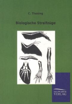 Biologische Streifzüge - Thesing, C.