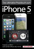 Das ultimative Praxisbuch zu iPhone 5