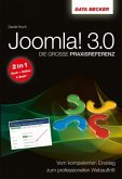 Die große Praxisreferenz Joomla! 3.0 Die große Praxisreferenz Joomla! 3.0