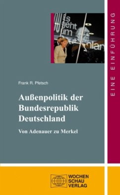 Die Außenpolitik der Bundesrepublik Deutschland - Pfetsch, Frank R.