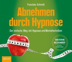 Abnehmen durch Hypnose - Schmidt, Franziska
