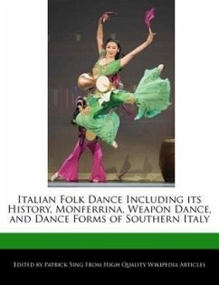 Italian Folk Dance Including Its History, Monferrina, Weapon Dance, and Dance Forms of Southern Italy - Sing, Patrick