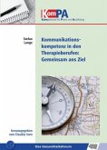 Kommunikationskompetenz in Therapieberufen: Gemeinsam ans Ziel