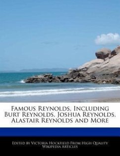 Famous Reynolds, Including Burt Reynolds, Joshua Reynolds, Alastair Reynolds and More - Hockfield, Victoria