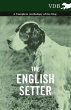 The English Setter - A Complete... - Bild 1