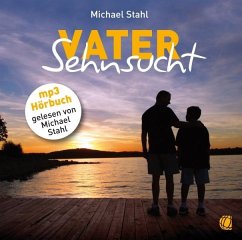 Vater-Sehnsucht - Stahl, Michael