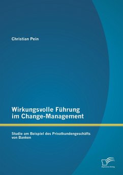 Cover Wirkungsvolle Führung im Change-Management: Studie am Beispiel des Privatkundengeschäfts von Banken