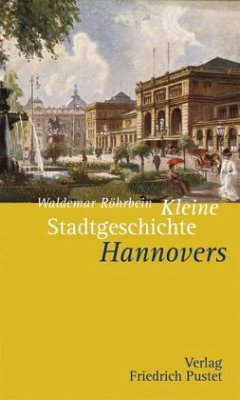 Kleine Stadtgeschichte Hannovers - Röhrbein, Waldemar R.