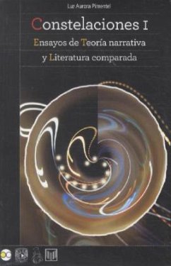 Constelaciones I : ensayos de teoría narrativa y literatura comparada - Aurora Pimentel, Luz