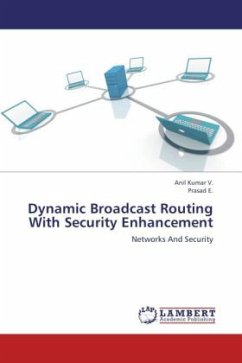 Dynamic Broadcast Routing With Security Enhancement