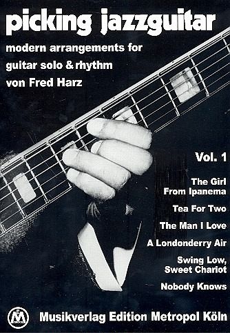 Picking Jazzguitar vol.1: Modern Arrangements for guitar and rhythm Picking Jazzguitar vol.1: Modern Arrangements for guitar and rhythm