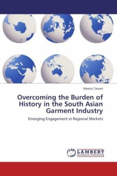 Overcoming the Burden of History in the South Asian Garment Industry - Tewari, Meenu