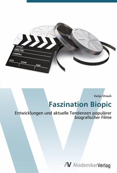 Faszination Biopic: Entwicklungen und aktuelle Tendenzen populärer biografischer Filme