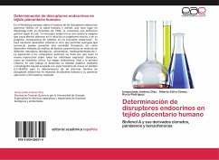 Determinación de disruptores endocrinos en tejido placentario humano - Jiménez Díaz, Inmaculada;Zafra Gómez, Alberto;Rodríguez, Rocío