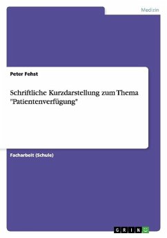 Schriftliche Kurzdarstellung zum Thema &quote;Patientenverfügung&quote;