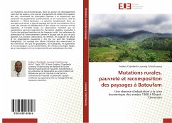 Mutations rurales, pauvreté et recomposition des paysages à Batoufam - Lounang Tchatchouang, Frederic Chamberlin