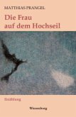 Die Frau auf dem Hochseil