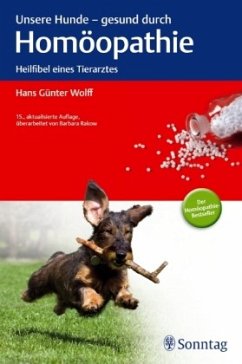 Unsere Hunde, gesund durch Homöopathie - Wolff, Hans G.