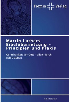 Martin Luthers Bibelübersetzung - Prinzipien und Praxis