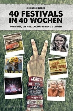 40 Festivals in 40 Wochen - Neder, Christine