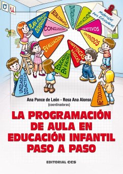 La programación de aula en educación infantil paso a paso - Ponce de León Elizondo, Ana; Alonso, Rosa Ana